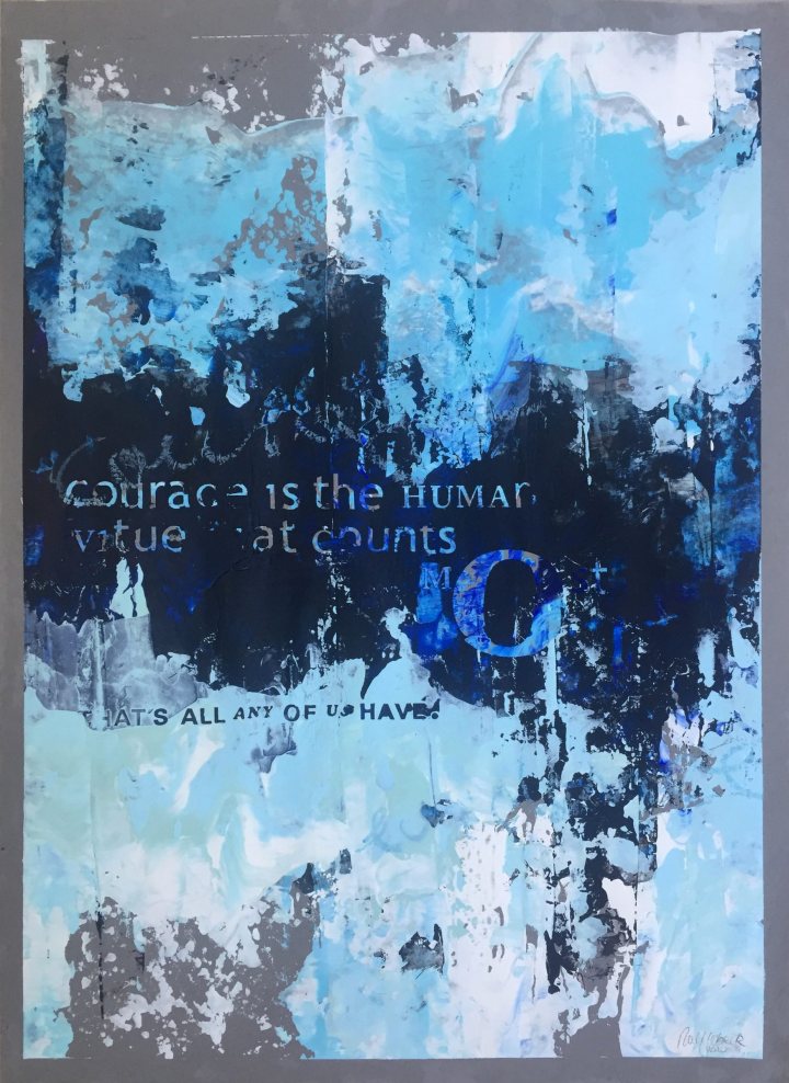 »COURAGE IS THE HUMAN VIRTUE«