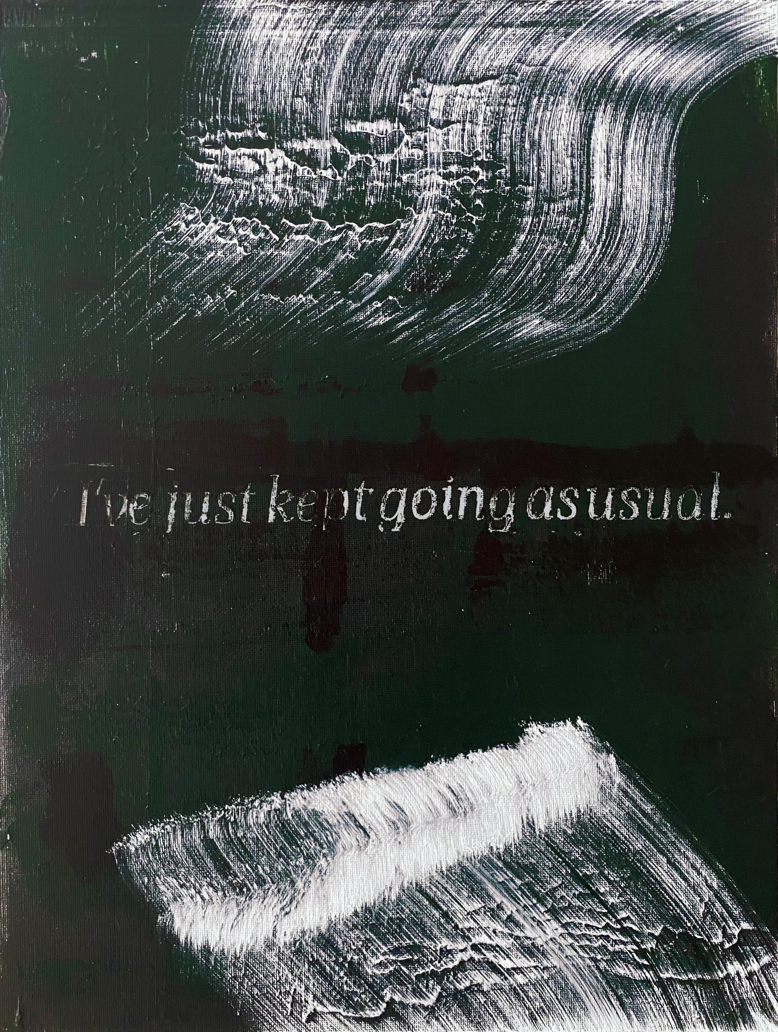 »I'VE JUST KEPT GOING«