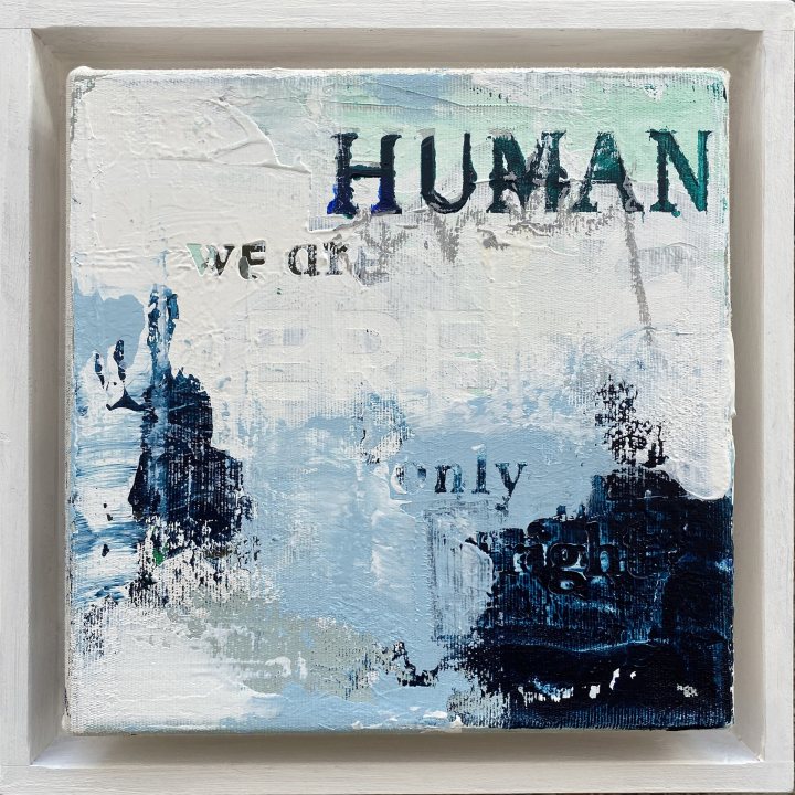»WE ARE ONLY HUMAN«